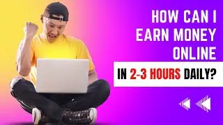 How Can I Earn Money Online in 2 3 Hours Daily | Ask Digital Bazaar
