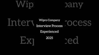 Wipro Interview Process for Experienced 2025#interview #interviews #wipro #wiprointerview