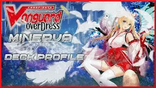Cardfight!! Vanguard - Minerva Deck Profile April 2024
