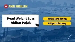 Pengaruh Pajak Terhadap Munculnya Dead Weight Loss