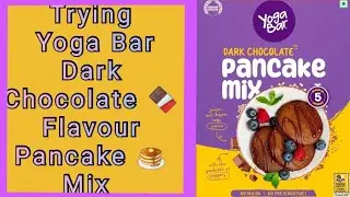 Trying Yoga Bar Dark Chocolate Flavour Pancake 🥞 Mix