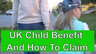 The Ultimate Guide to UK Child Benefit