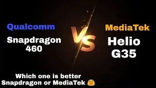 Snapdragon 460 Vs Helio G35 | Tech Room | Helio G35 Vs Snapdragon 460