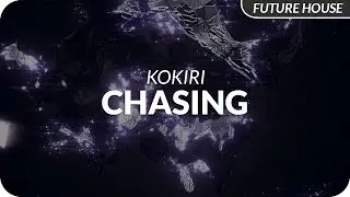Kokiri - Chasing