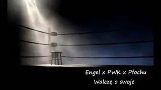 Engel x PWK x Płochu - Walczę o swoje (skrecze/cuty: DJ Cumz)