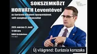 Horv&aacute;th Levente a BMKH-ban - &Uacute;j vil&aacute;grend: Eur&aacute;zsia korszaka