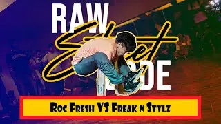 Roc Fresh VS Freak n Stylz | Semi Final | Raw Street Code Vol.1