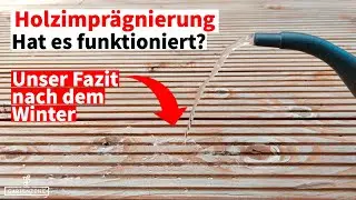Holzimprägnierung FAZIT nach dem Winter: Wie sieht unsere Terrasse aus?
