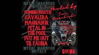 Metal madness weekly S1E08