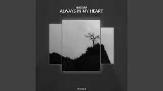 Always in My Heart (Original Mix)