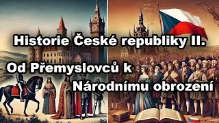Dějiny Česk&eacute; republiky II : Od vl&aacute;dy Přemyslovců k N&aacute;rodn&iacute;mu obrozen&iacute;.