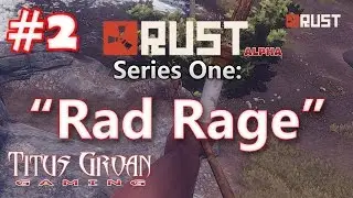 S01E02 Let's Play: Rust Alpha: 