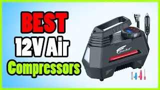 Top 5: Best 12V Air Compressors Review
