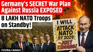 RUSSIA WILL ATTACK EUROPE | Germany&rsquo;s SECRET WAR Plan Against Russia Leaks | Yuvraj Singh