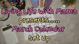 Living Life With Mama presents.....March Calendar set up, single mom, low income