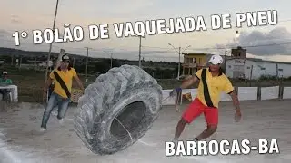 1° BOLÃO DE VAQUEJADA DE PNEU DE BARROCAS