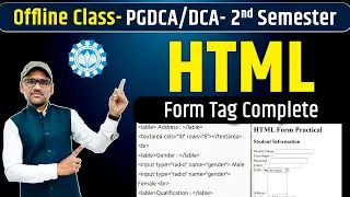 6 HTML Form Tag सीखें Complete Example के साथ  | PGDCA, DCA, BCA By Arvind