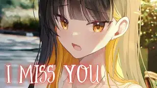 Nightcore - I Miss You (Lyrics) (Dylan Conrique)