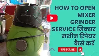 How to open mixer grinder service मिक्सर मशीन रिपेयर कैसे करें #arifagvan786 #viralvideo #rippering 