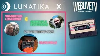 Lunatika on the radio, Alice Pelle - 26 luglio 2022