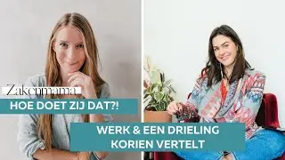 S1:E3 Zakenmama | Korien Thiewes over haar drieling, dromen volgen, zelfontwikkeling en mama zijn.