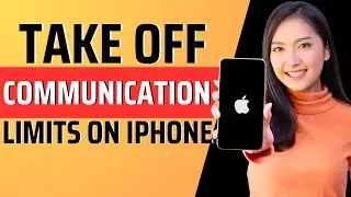 How to take off communication limits on iphone - Full Guide 2023