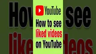How To See Liked Videos On YouTube #youtube