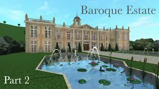 Baroque Estate | Speedbuild (Part 2) | Bloxburg
