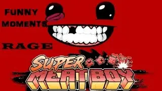 SUPER MEAT BOY Funny moments (Frustration, sadness, RAGE QUIT)