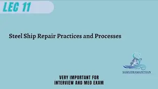 11. Steel Ship Repair Practices & Processes Explained | @_samudramanthan_