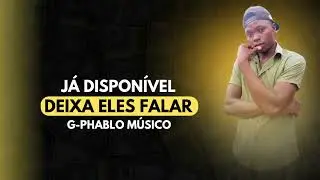 G-Phablo M&uacute;sico_ Deixa Eles Falar 