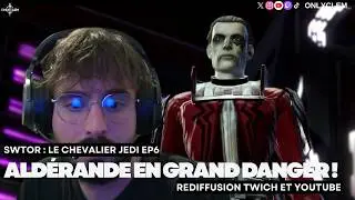 Aldérande en grand Danger ! SWTOR ep6 [FR]
