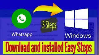 How To Download and Install Whatsapp in Windows 10 Desktop PC / Laptop