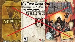 My Two Cents on: Bethesda Has No Plans To Remaster Any More Games