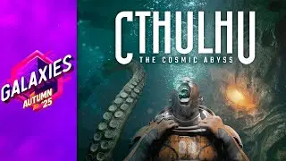 Cthulhu: The Cosmic Abyss - World Premiere Gameplay Trailer | Galaxies Autumn 2025 Showcase