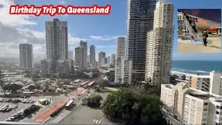 Ladz&rsquo;s Birthday Trip To Queensland Australia 🇦🇺