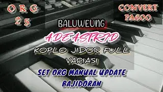 Ade Astrid - BALUWEUNG || Set org manual bajidor update #setorggratis #setorgbajidor