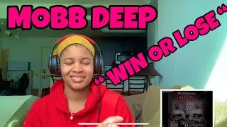 MOBB DEEP “ WIN OR LOSE “ REACTION