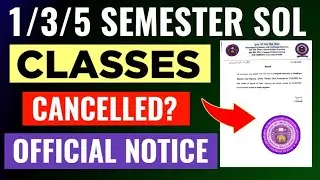 SOL 1/3/5 Semester Classes Cancelled 2025 | Sol Official Notice For All Students 2025 | Sol Classes