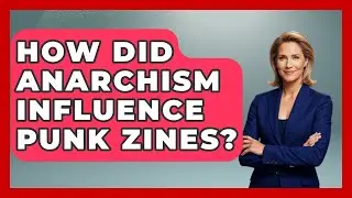 How Did Anarchism Influence Punk Zines? - Pure Punk Pulse