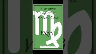 5 Minute Beginner Zodiac Yoga: Virgo