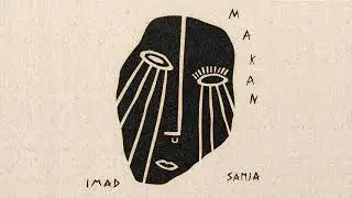 Imad, Samia - Makan (Official Audio)