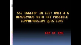 SSC English in CCE: Unit-4-A Rendezvous with Ray Possible Comprehension Questions