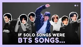 transforming bts solo songs into bts group songs...