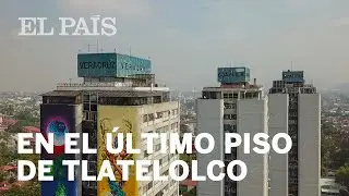 En el &uacute;ltimo piso de Tlatelolco