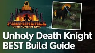 BEST Unholy Death Knight Build Early to End Game Guide   Prominence II