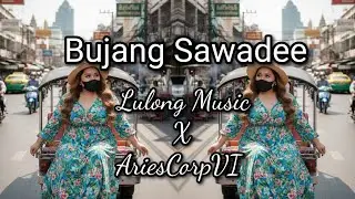 Bujang Sawadee (Official Video Lyrics) ft @AriesCorpVI  #laguviral #trending #laguiban 