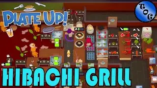 PlateUp! - Hibachi Experience! I Overtime Day11! I (Coop Gameplay)