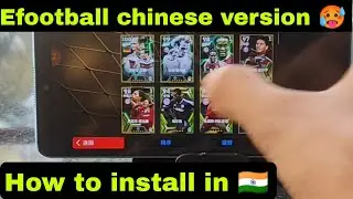 How to install Efootball Chinese version in 🇮🇳 #efootball2024