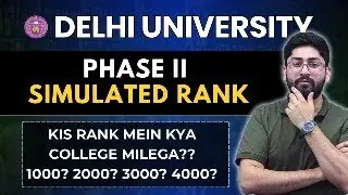 DU SIMULATED RANKS OUT!! KIS RANK MEIN KYA COLLEGE MILEGA?